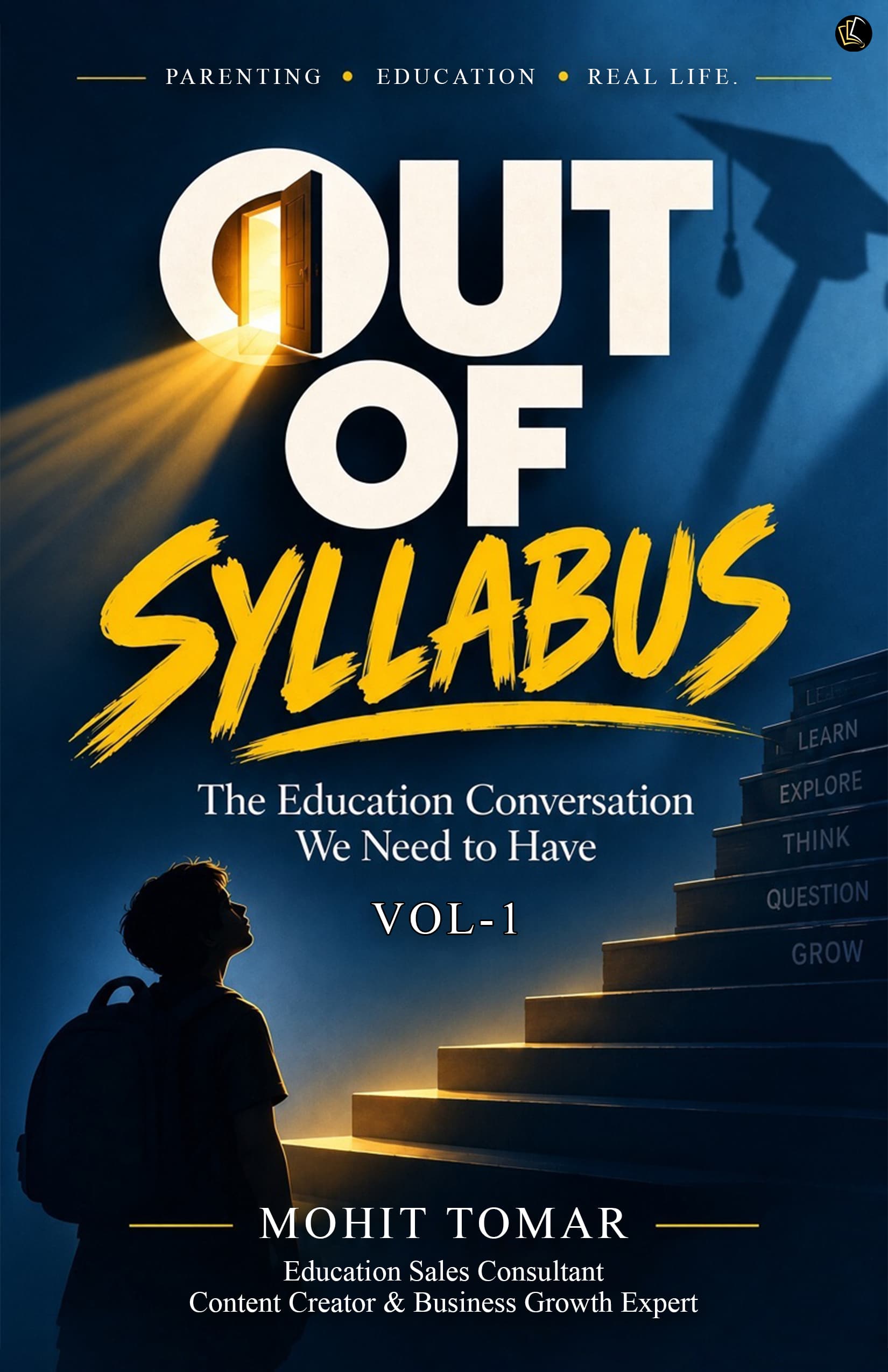 OUT OF SYLLABUS | The Education Conversation We Need to Have Vol - 1
