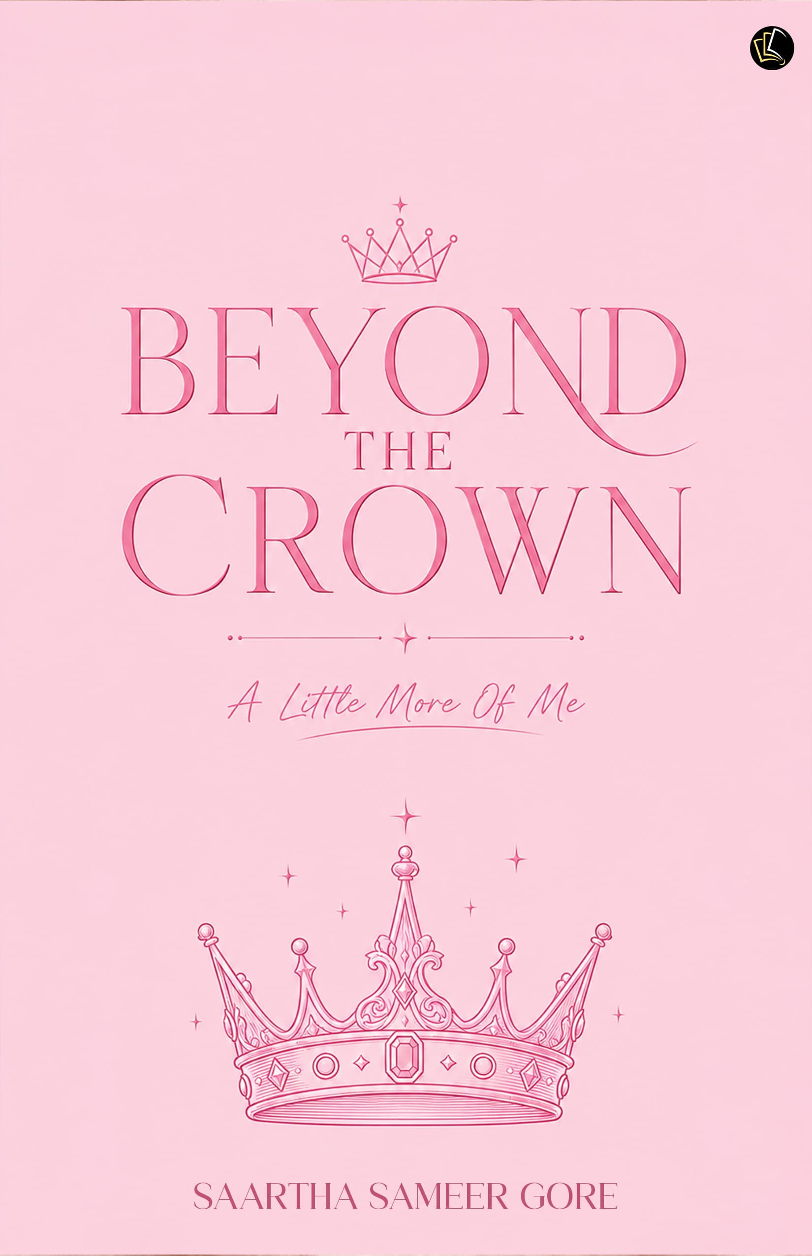 BEYOND THE CROWN | A little more of me