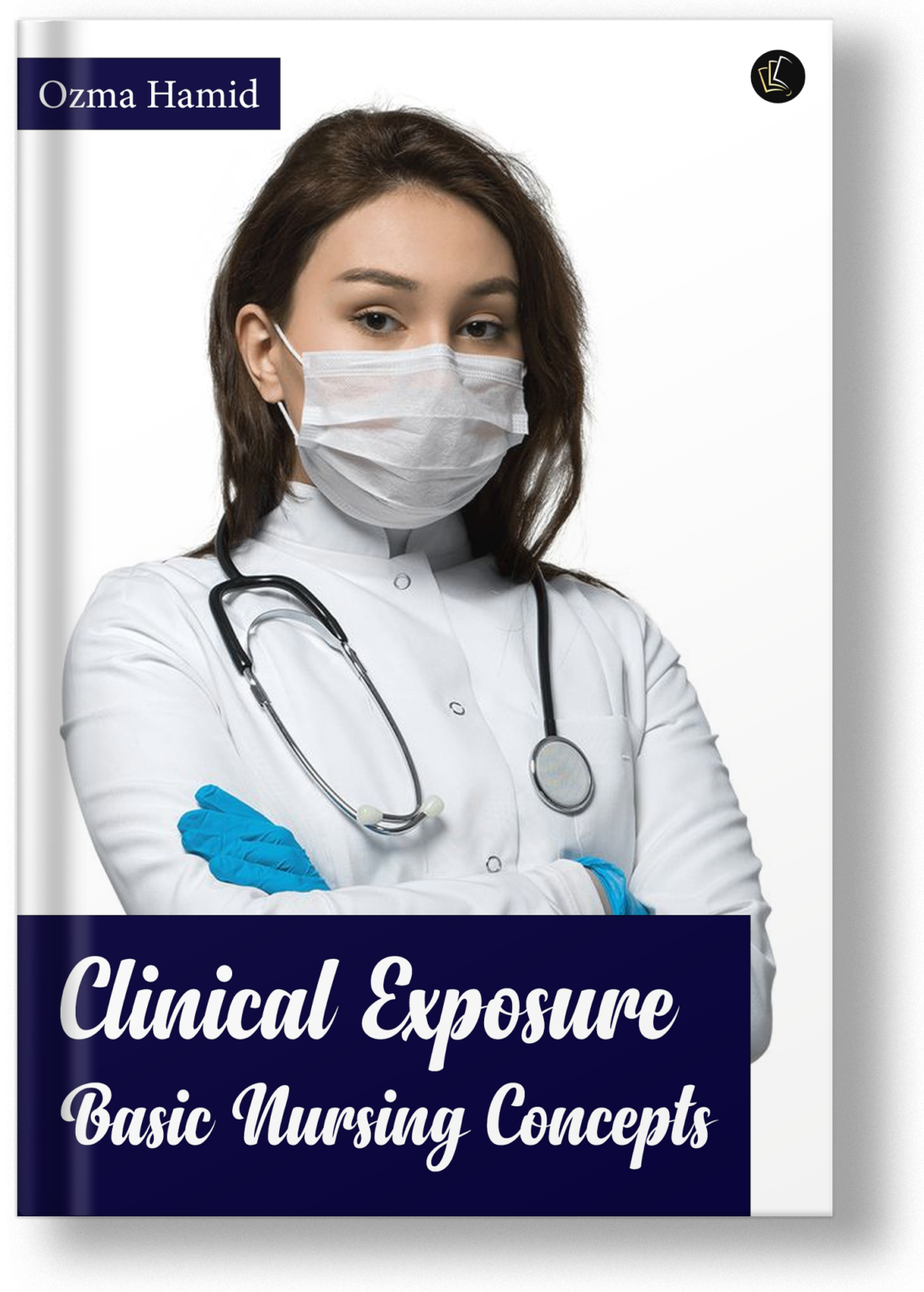 Clinical Exposure Basic Nursing Concepts Dreambook Publishing