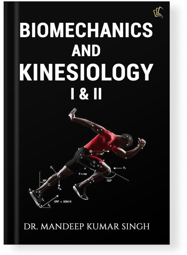 Biomechanics and Kinesiology I & II As per the Competency Based ABVMU Syllabus